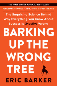 Eric Barker — Barking Up the Wrong Tree