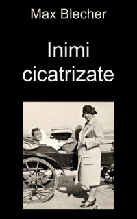 Max Blecher — Inimi cicatrizate