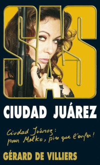 de Villiers, Gérard — SAS T190 : Ciudad Juarez