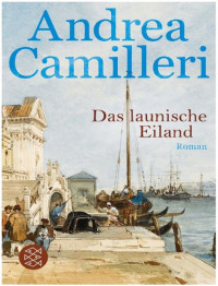 Andrea Camilleri — Das launische Eiland.