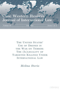 Sterio — The U.S. Use of Drones in the War on Terror; the Illegality of Targeted Killings Under International Law (2012)