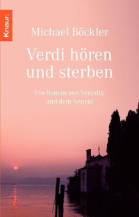 Böckler, Michael — Verdi hören und sterben