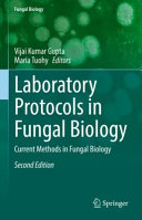 Vijai Kumar Gupta, Maria Tuohy — Laboratory Protocols in Fungal Biology