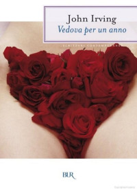 John Irving — Vedova Per Un Anno