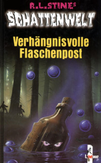 Stine, R. L. — Verhängnisvolle Flaschenpost