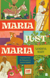 Sandhya Mary, Jayasree Kalathil (translation) — Maria, Just Maria (Maria Verum Maria)