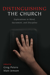 Greg Peters;Matt Jenson; — Distinguishing the Church