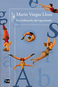 Mario Vargas Llosa — La civilización del espectáculo