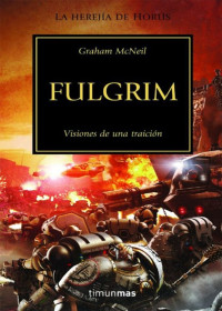 Graham Mcneill — (Warhammer 40000. Herejía De Horus 05) Fulgrim