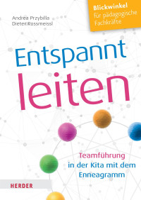 Andrea Przybilla, Dieter Rossmeissl — Entspannt leiten