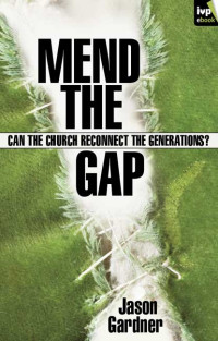 Rachel Gardner; — Mend the Gap