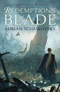 Adrian Tchaikovsky [Tchaikovsky, Adrian] — Redemption's Blade