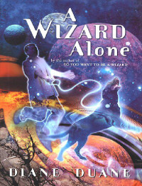 A Wizard Alone — Diane Duane_Young Wizards 06