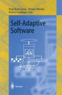 Paul Robertson, Howie Shrobe, Robert Laddaga — Self-Adaptive Software