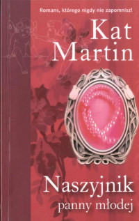 Kat Martin — Naszyjnik panny młodej