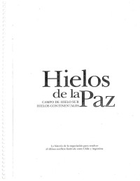 Carolina Barros, Eduardo Rodríguez Guarachi — Hielos de la Paz - Campo de Hielo Sur / Hielos Continentales