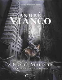 André Vianco — A Noite Maldita - Crônicas do Fim do Mundo