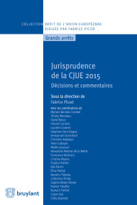 Fabrice Picod; — Jurisprudence de la CJUE 2015