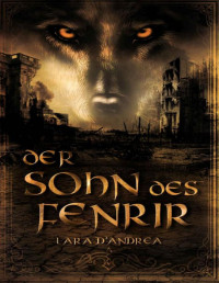 Lara D'Andrea — Der Sohn des Fenrir (German Edition)