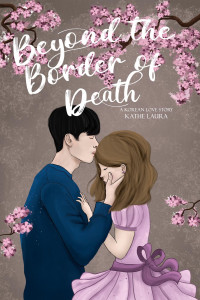 Kathe Laura — Beyond the Border of Death