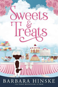 Barbara Hinske — Sweets & Treats: Book 2 in the Paws & Pastries Series