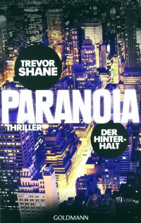 Shane, Trevor — Paranoia 01 - Der Hinterhalt