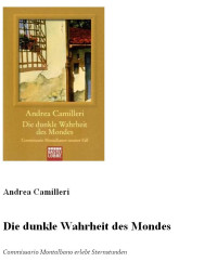 Die dunkle Wahrheit des Mondes — Camilleri, Andrea - Commissario Montalbano 09