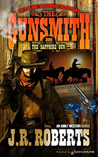 J. R. Roberts — The Gunsmith 305 The Sapphire Gun