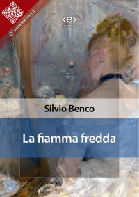 Silvio Benco — La fiamma fredda