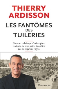 Histoire — Les Fantômes des Tuileries