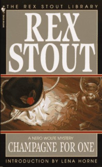 Rex Stout — Champagne for One