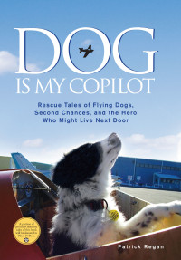 Patrick Regan [Regan, Patrick] — Dog Is My Copilot