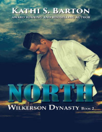 Kathi Barton [Barton, Kathi] — North (Wilkerson Dynasty Book 2)