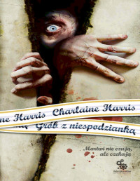 Charlaine Harris — Grób z niespodzianką