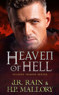 J.R. Rain & H.P. Mallory — Heaven of Hell (Chasing Demons Book 3)
