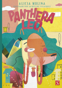 Alicia Molina — Panthera leo