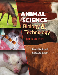 Robert Mikesell — Animal Science Biology and Technology, 3rd Edition