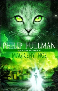 Pullman Philip — Magiczny noż - Mroczne materie 02