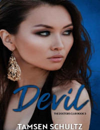 Tamsen Schultz — Devil (The Doctors Club Series Book 3)