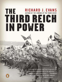 Richard J. Evans — The Third Reich in Power