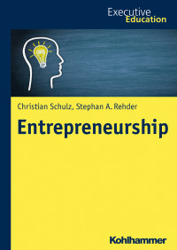 Christian Schultz, Stephan A. Rehder — Entrepreneurship