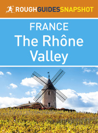 Rough Guides — The Rough Guide Snapshot France - The Rhône Valley