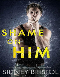 Sidney Bristol — Shame on Him (Men on the Edge Book 3)