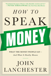 John Lanchester — How to Speak Money
