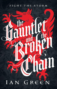 Ian Green — The Gauntlet and the Broken Chain