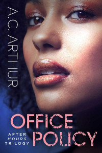 A.C. Arthur — Office Policy (After Hours Book 1)