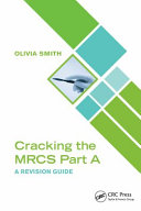 OLIVIA. SMITH — Cracking the MRCS Part A - A Revision Guide (April 18, 2024)_(1032245123)_(CRC Press)