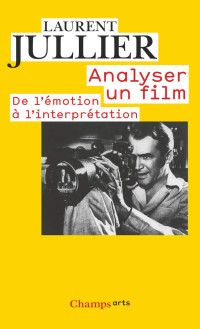 Jullier, Laurent — Analyser un film