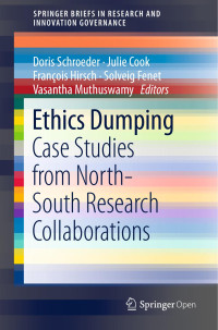 Doris Schroeder & Julie Cook & François Hirsch & Solveig Fenet & Vasantha Muthuswamy — Ethics Dumping