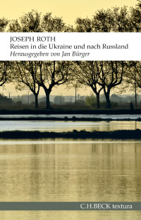 Roth, Joseph, Bürger, Jan — Reisen in die Ukraine und nach Russland